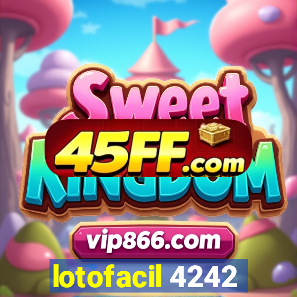 lotofacil 4242
